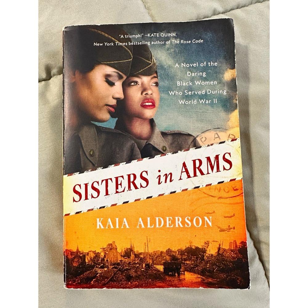 Sisters in Arms by Kaia Alderson WWII Black Women Women's Army Corps PB 2021